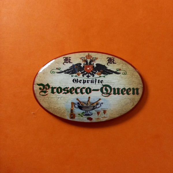 Nostalgie KuK Flaschenöffner Magnet Geprüfte Prosecco Queen