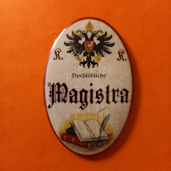 Nostalgie KuK Flaschenöffner Magnet Hochlöbliche Magistra
