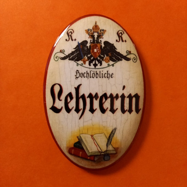 Nostalgie KuK Flaschenöffner Magnet Hochlöbliche Lehrerin
