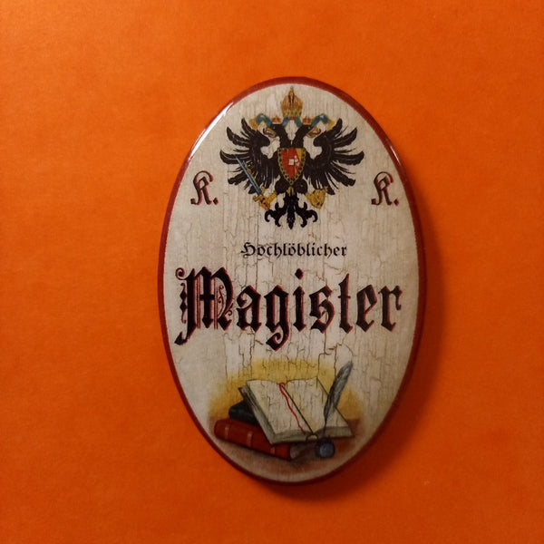 Nostalgie KuK Flaschenöffner Magnet Hochlöblicher Magister