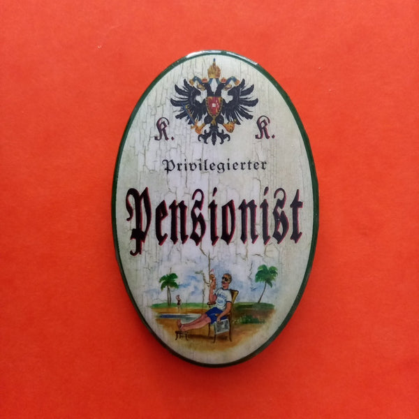 Nostalgie KuK Flaschenöffner Magnet Privilegierter Pensionist