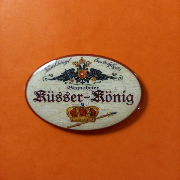 Nostalgie KuK Flaschenöffner Magnet Begnadeter Küsser König