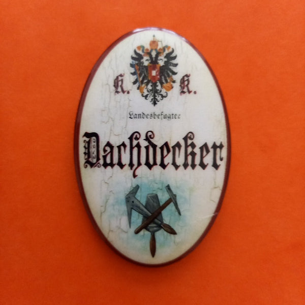 Nostalgie KuK Flaschenöffner Magnet Landesbefugter Dachdecker