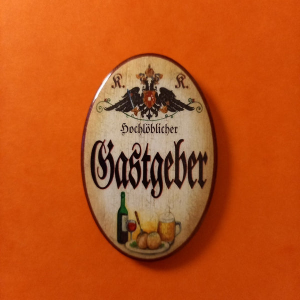 Nostalgie KuK Flaschenöffner Magnet Hochlöblicher Gastgeber