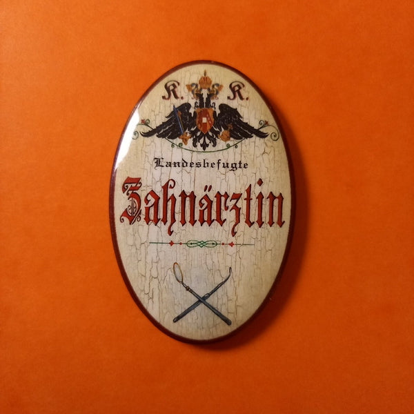 Nostalgie KuK Flaschenöffner Magnet Landesbefugte Zahnärztin