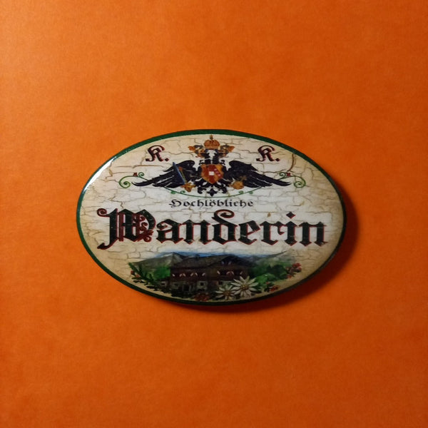 Nostalgie KuK Flaschenöffner Magnet Hochlöbliche Wanderin