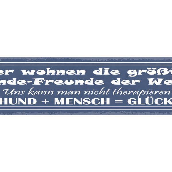 Schild Hier Wohnen Die Größten Hunde Freunde Der Welt Nicht Therapieren Glück
