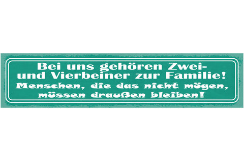 Schild Bei Uns Gehören 2 & Vierbeiner Zur Familie Nicht Mögen Draussen Bleiben