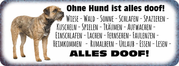 Schild Ohne Hund Ist Alles Doof Schlafen Spazieren Kuscheln Spielen Essen  27x10