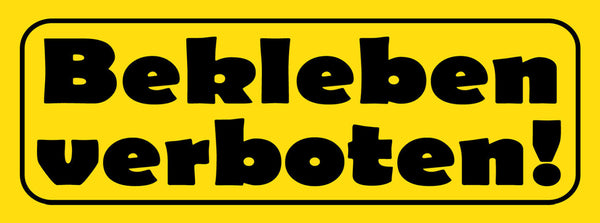 Schild Bekleben Verboten Plakat Aufkleber Werbung Flyer 27 x 10 Blech od. Holz
