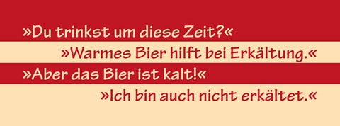 Schild Du Trinkst Zu Dieser Zeit Warmes Bier Hilft Bei Erkältung Kalt 27 x 10