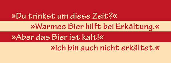 Schild Du Trinkst Zu Dieser Zeit Warmes Bier Hilft Bei Erkältung Kalt 27 x 10