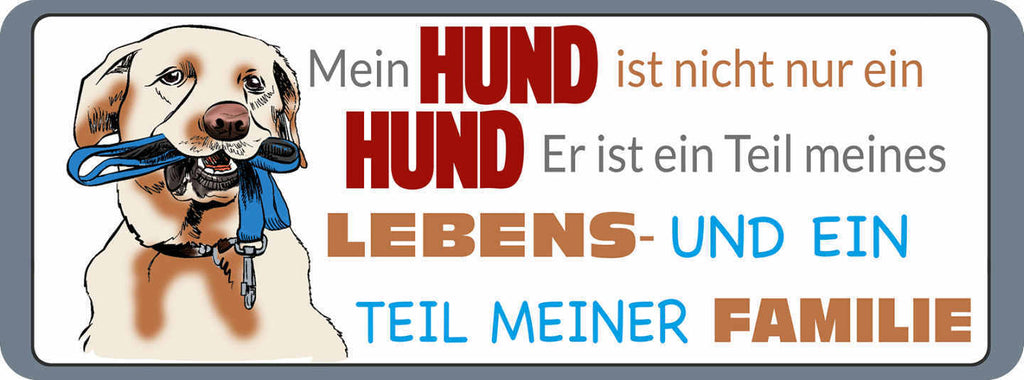 Schild Mein Hund Ist Nicht Nur Ein Hund Er Ist Teil Meines Lebens Familie 27x10