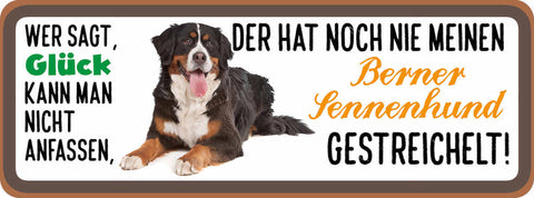 Schild Wer Sagt Glück Kann Nicht Anfassen Berner Sennenhund Gestreichelt Hund
