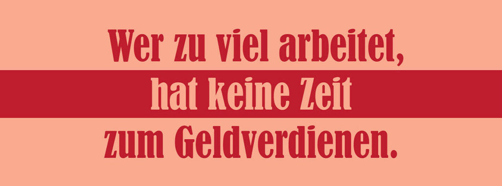Schild Wer Zuviel Arbeitet Hat Keine Zeit Zum Geld Verdienen 27x10 Blech od.Holz