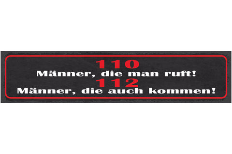 Schild 110 Männer Die Man Ruft 112 Männer Die Auch Kommen 46 x 10 Blech od. Holz