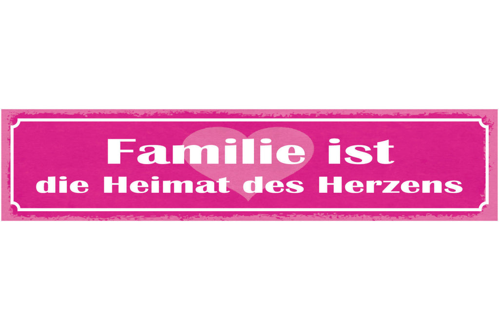 Schild Familie Ist Die Heimat Des Herzens Eltern Kind Liebe 46x10 Blech od. Holz