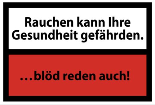 Rauchen kann ihre Gesundheit gefährden 12x18 / 20x30 / 30x40 Blech od. Holz
