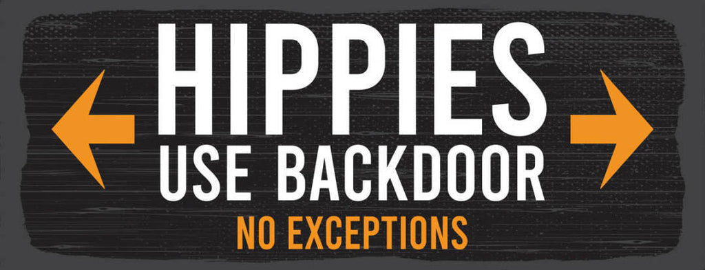 Schild Hippies Use Backdoor No Exceptions Hintertür Hippie 27x10 Blech od.Holz