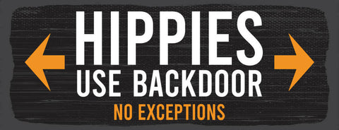 Schild Hippies Use Backdoor No Exceptions Hintertür Hippie 27x10 Blech od.Holz