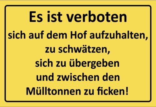 Verbot Hof Humor Aufhalten übergeben 12x18 / 20x30 / 30x40 Blech od. Holz