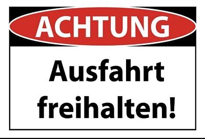 Schild Achtung Ausfahrt freihalten  12x18 / 20x30 / 30x40 Blech od. Holz