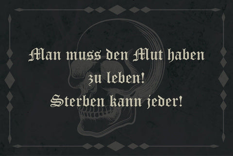 Nostalgie Schild Mut Leben Sterben Positiv 12x18 / 20x30 / 30x40 Blech od. Holz
