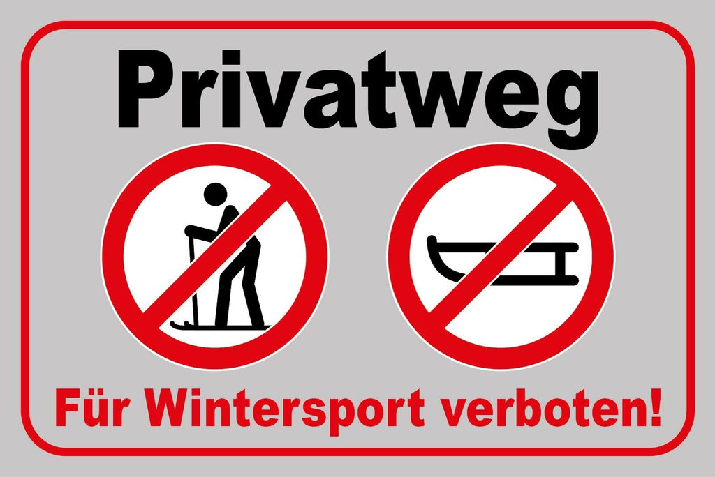 Schild Privatweg Für Wintersport verboten 12x18 / 20x30 / 30x40 Blech od. Holz