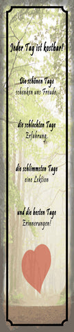 Schild Jeder Tag Ist Kostbar Freude Erfahrung Erinnerung 46 x 10 Blech od. Holz