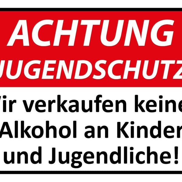 Schild Achtung Jugendschutz Kein Alkohol 12x18 / 20x30 / 30x40 Blech od. Holz