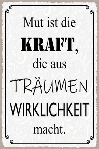 Nostalgie Schild Kraft Träumen Wirklichkeit 12x18 / 20x30 / 30x40 Blech od. Holz