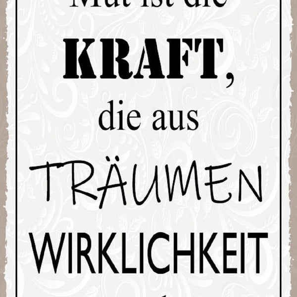 Nostalgie Schild Kraft Träumen Wirklichkeit 12x18 / 20x30 / 30x40 Blech od. Holz
