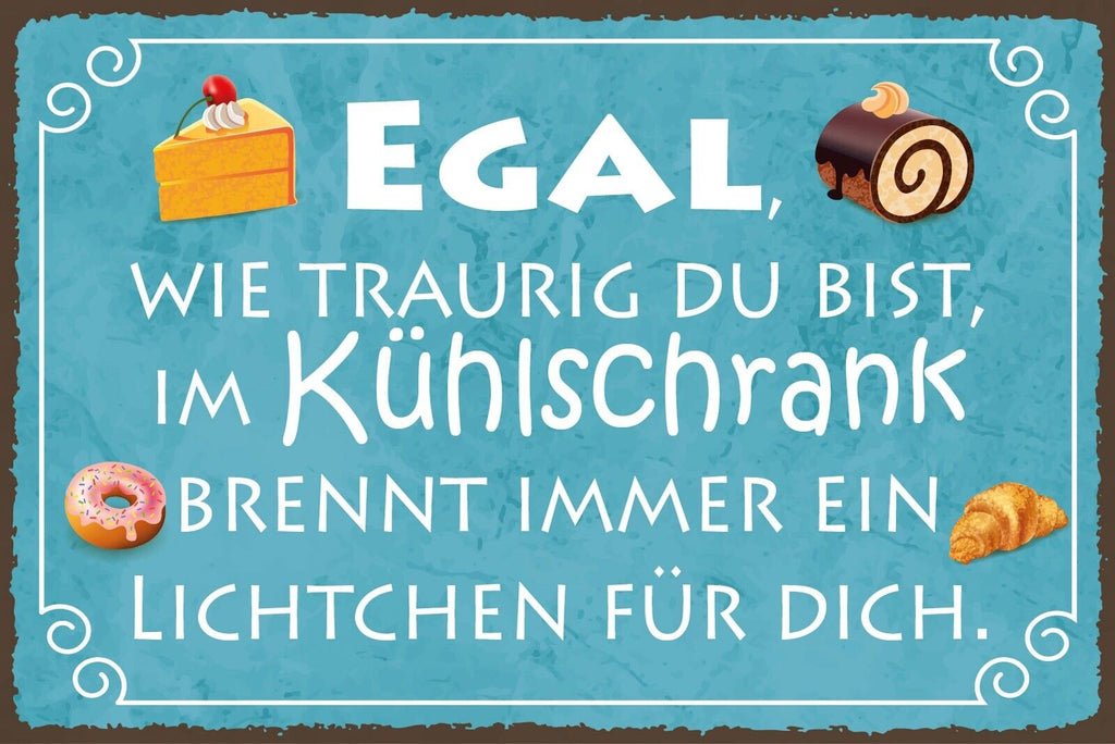 Nostalgie Schild Traurig Kühlschrank Licht 12x18 / 20x30 / 30x40 Blech od. Holz