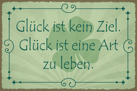 Nostalgie Schild Glück Ziel Lebensart Klee 12x18 / 20x30 / 30x40 Blech od.Holz