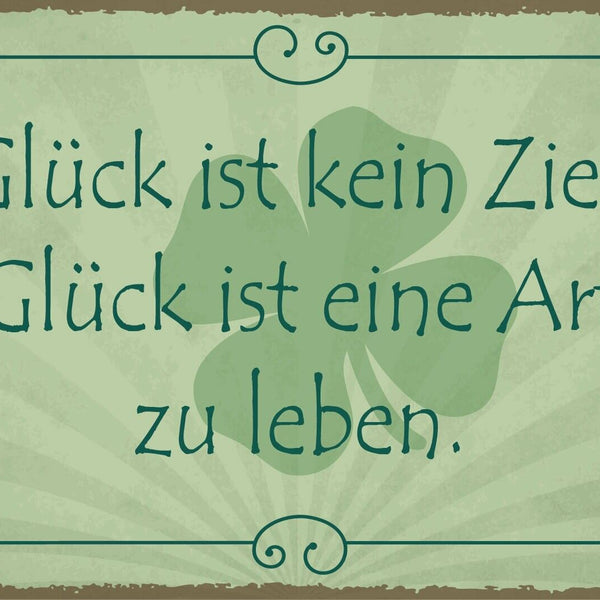 Nostalgie Schild Glück Ziel Lebensart Klee 12x18 / 20x30 / 30x40 Blech od.Holz