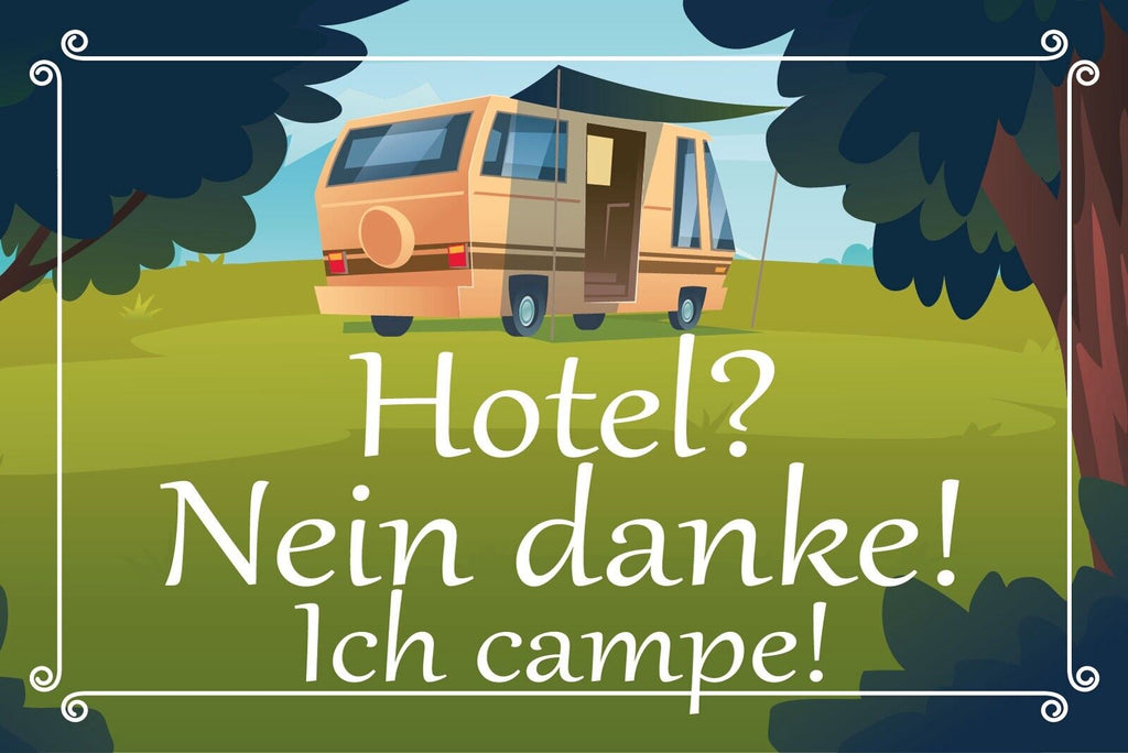 Nostalgie Schild Hotel? Nein danke Campen 12x18 / 20x30 / 30x40 Blech od. Holz