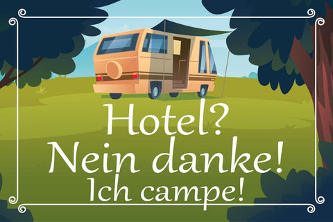 Nostalgie Schild Hotel? Nein danke Campen 12x18 / 20x30 / 30x40 Blech od. Holz