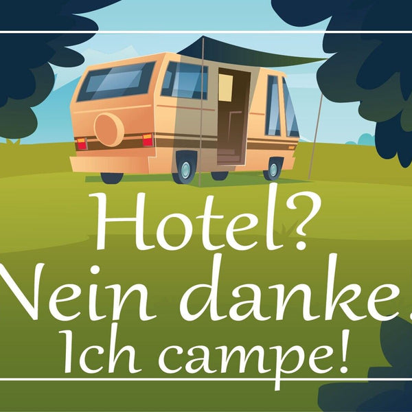 Nostalgie Schild Hotel? Nein danke Campen 12x18 / 20x30 / 30x40 Blech od. Holz
