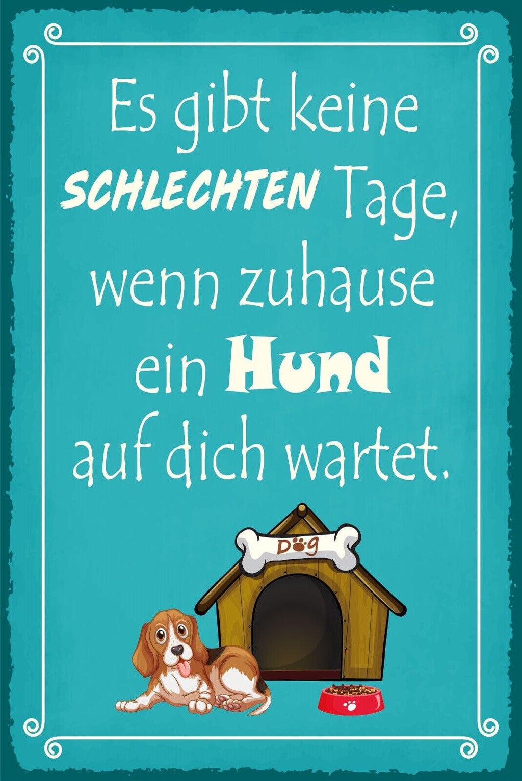 Nostalgie Schild Tage Zuhause Hund Hütte 12x18 / 20x30 / 30x40 Blech od. Holz