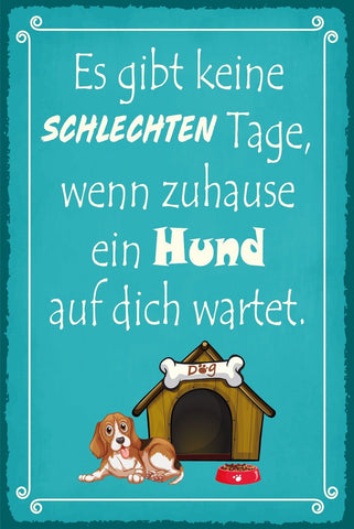 Nostalgie Schild Tage Zuhause Hund Hütte 12x18 / 20x30 / 30x40 Blech od. Holz