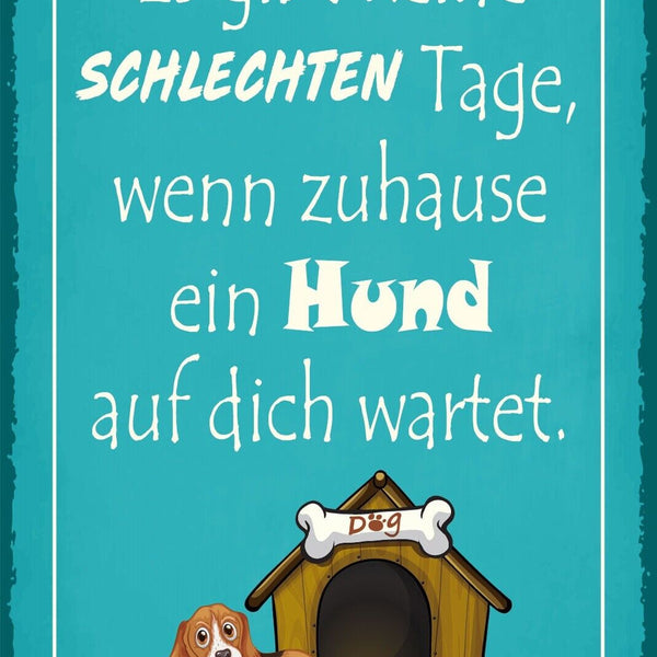Nostalgie Schild Tage Zuhause Hund Hütte 12x18 / 20x30 / 30x40 Blech od. Holz