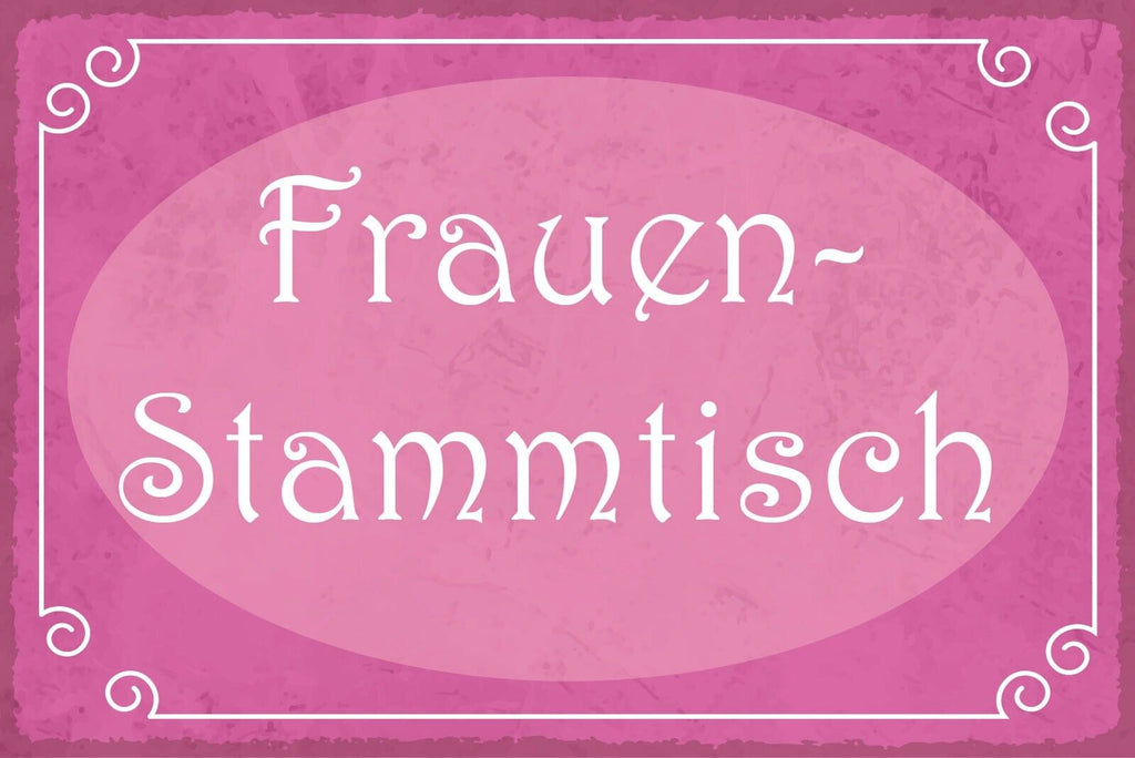 Nostalgie Schild Frauen Stammtisch 12x18 / 20x30 / 30x40 Blech od. Holz