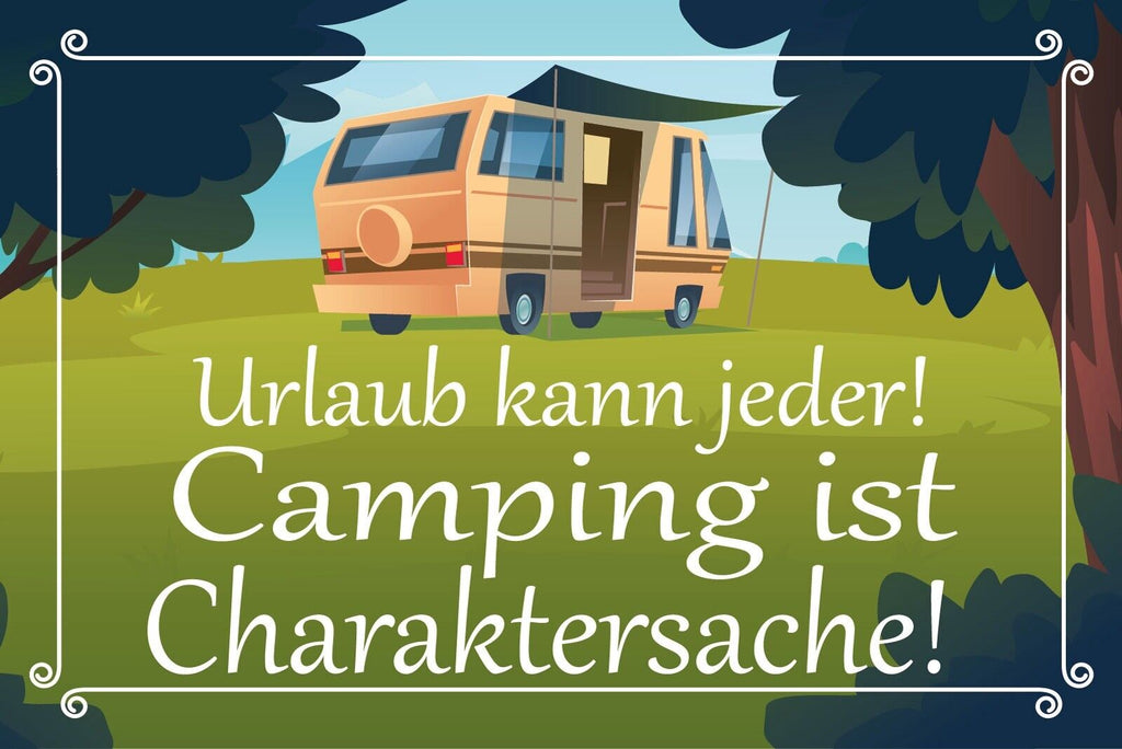 Nostalgie Schild Urlaub Camping Charakter 12x18 / 20x30 / 30x40 Blech od.Holz