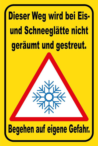 Schild Weg Eis- Schneeglätte nicht geräumt 12x18 / 20x30 / 30x40 Blech od. Holz