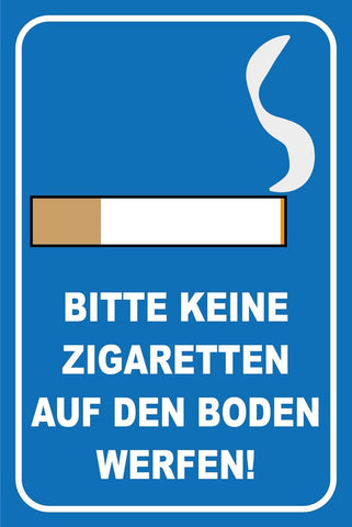 Schild Keine Zigaretten auf Boden werfen 12x18 / 20x30 / 30x40 Blech od.Holz