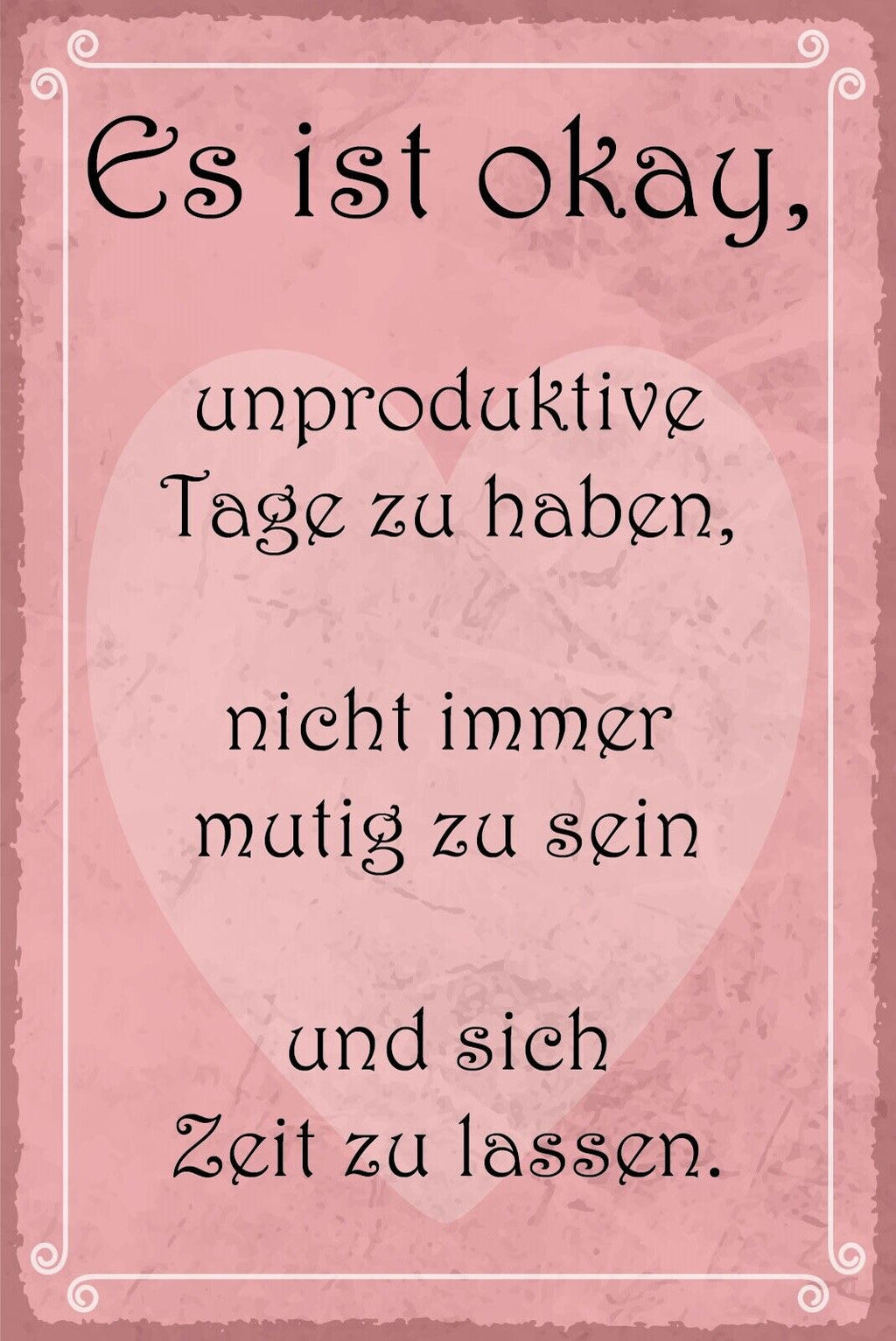 Nostalgie Schild Es ist okay Zeit lassen 12x18 / 20x30 / 30x40 Blech od. Holz