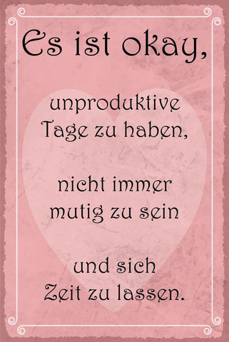Nostalgie Schild Es ist okay Zeit lassen 12x18 / 20x30 / 30x40 Blech od. Holz
