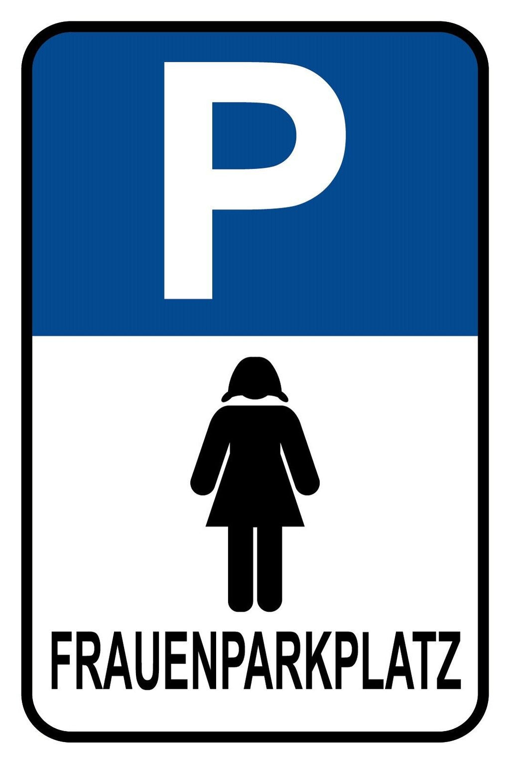 Schild Frauen Parkplatz Parken 12x18 / 20x30 / 30x40 Blech od. Holz