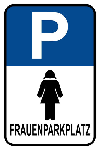 Schild Frauen Parkplatz Parken 12x18 / 20x30 / 30x40 Blech od. Holz