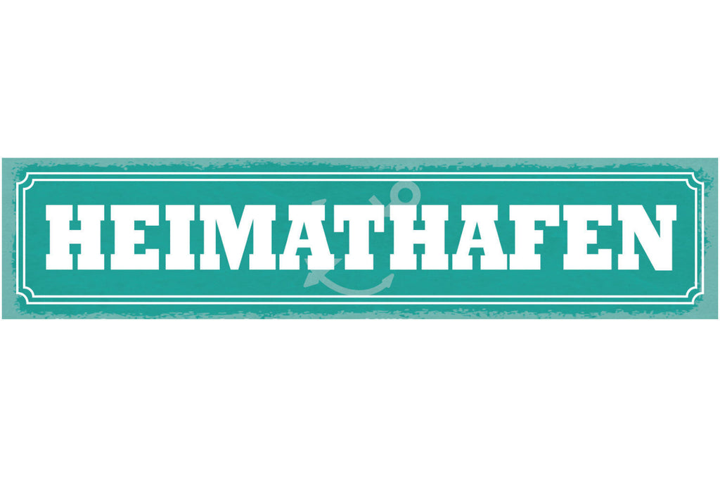 Schild Heimat Hafen Stadt Zuhause Schiff Boot Meer Ufer 46 x 10 Blech od. Holz